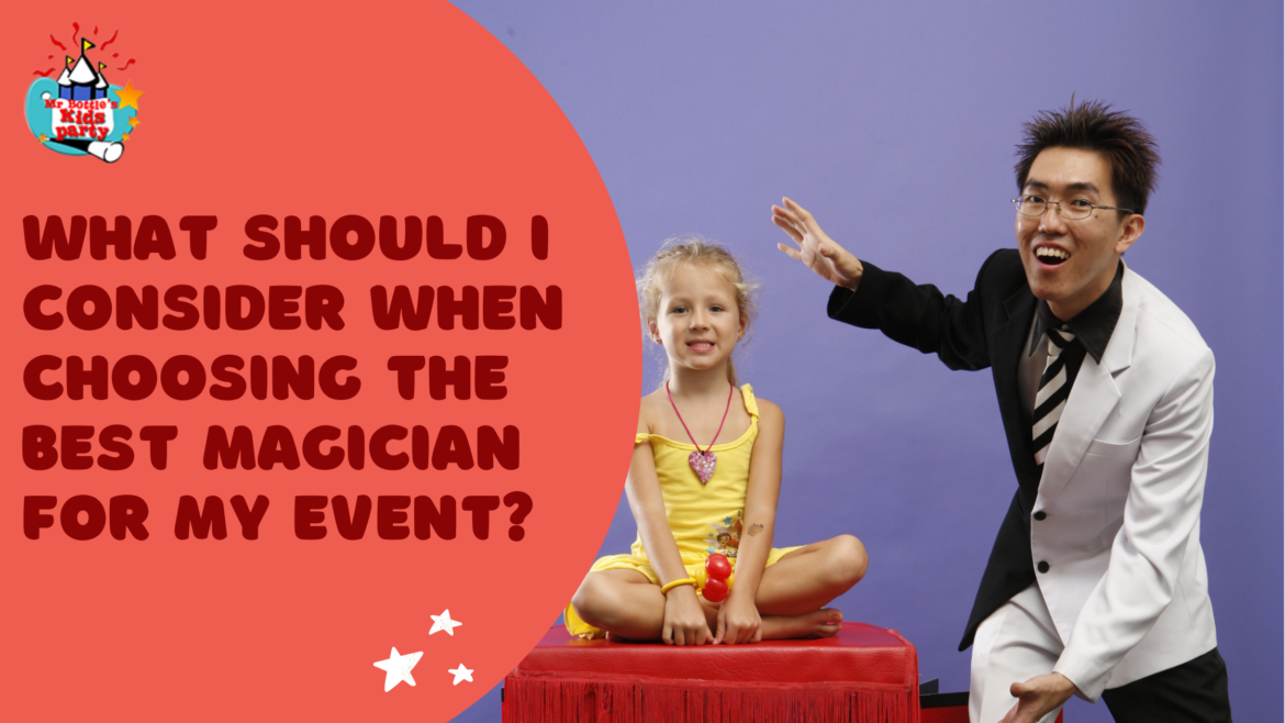 Choosing The Best Magician For My Event