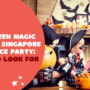 The Best Halloween Magic Show in Singapore for Office Party: What to Look For