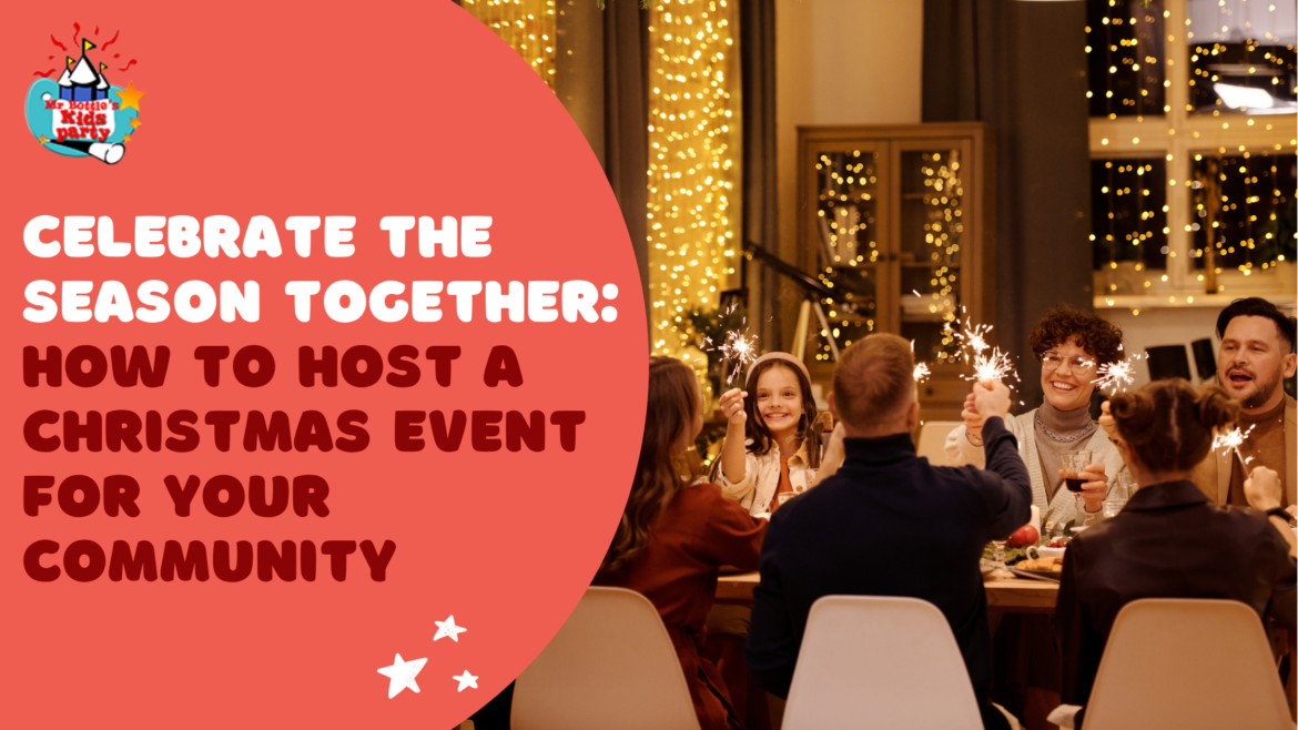 Celebrate the Season Together: How to Host a Christmas Event for Your Community