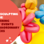 Balloon Sculpting Singapore: Transforming Ordinary Events into Extraordinary Experiences