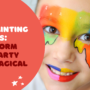 Face Painting for Kids: Transform Your Party with Magical Art